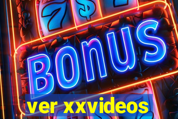 ver xxvideos